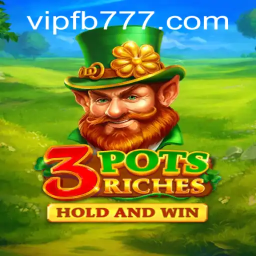 Unveiling the Thrills of 3potsRiches: A Guide to Gaming Riches with FB777