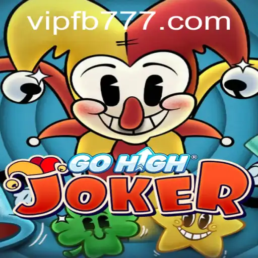 Dive into the Exciting World of GoHighJoker Featuring FB777